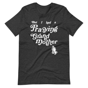 Praying Grandmother T-Shirt